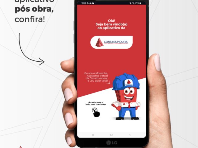 Novo aplicativo de pós obra da Construmoura leva comodidade para os clientes